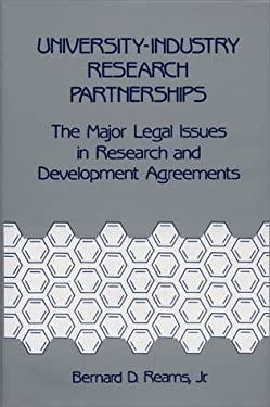 University-Industry Research Partnerships : The Major Legal Issues in Research and Development Agreements