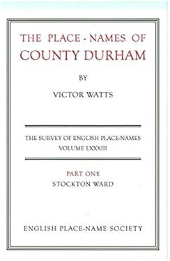 The Place-Names of County Durham : Part 1 Stockton Ward