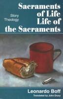 Sacraments of Life, Life of the Sacraments