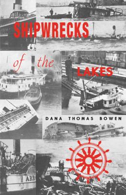 Shipwrecks of the Lakes : Told in Story and Picture