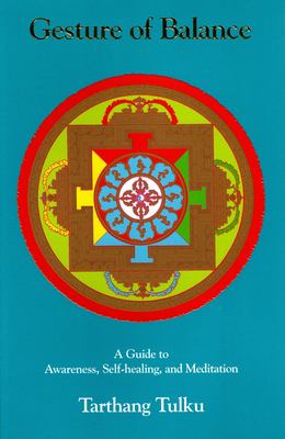 Gesture of Balance : A Guide to Awareness, Self-Healing and Meditation
