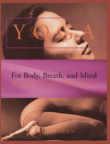 Yoga for Body, Breath and Mind : A Guide to Personal Reintegration