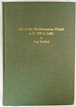 Art of the Mediterranean World : 100-1400 A. D.