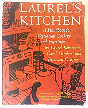 Laurel's Kitchen : A Handbook for Vegetarian Cookery and Nutrition