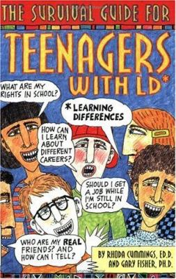 The Survival Guide for Teenagers with LD (Learning Differences)