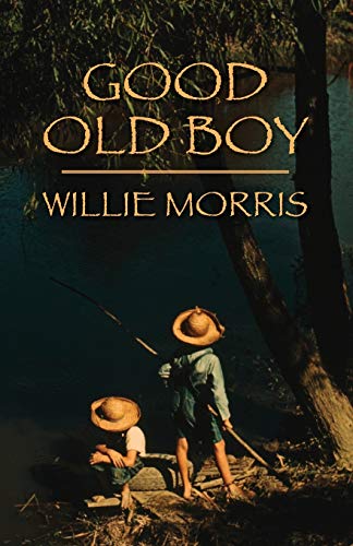 Good Old Boy : A Delta Boyhood