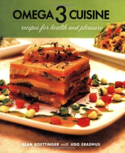 Omega 3 Cuisine : Recipes for Health and Pleasure