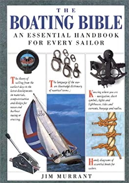 The Boating Bible : The Essential Handbook for Every Sailor