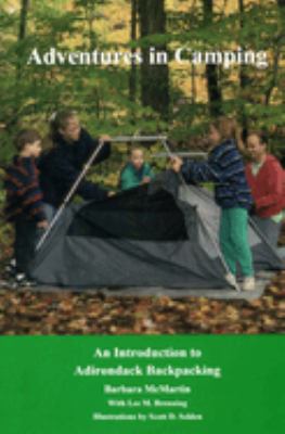 Adventures in Camping : An Introduction to Backpacking in the Adirondacks