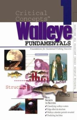 Critical Concepts 1 : Walleye Fundamentals