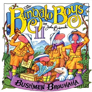 Bushmen Brouhaha Vol. II : Bungalo Boys