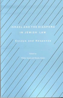 Israel and the Diaspora in Jewish Law : Essays and Responsa
