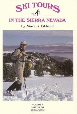 Ski Tours in the Sierra Nevada Vol. 4 : East of Sierra Crest