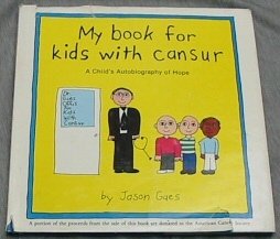 My Book for Kids with Cansur : A Child's Autobiography of Hope