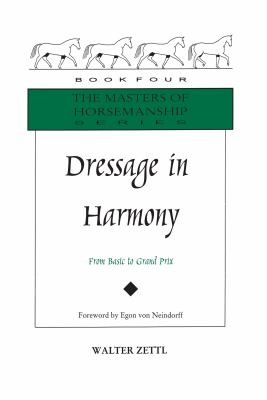 Dressage in Harmony : From Basic to Grand Prix