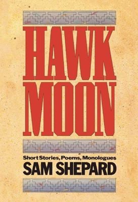 Hawk Moon : Short Stories, Poems, and Monologues