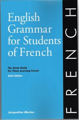 English Grammar for Students of French, 6th Edition : The Study Guide for Those Learning French