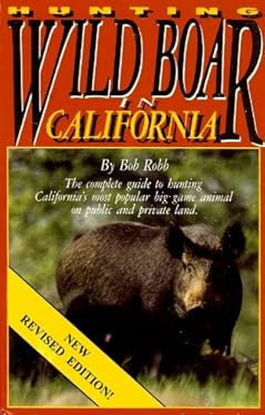 Hunting Wild Boar in California : The Complete Guide