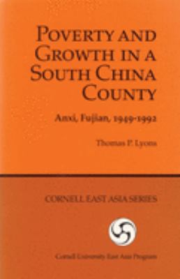 Poverty and Growth in a South China County : Anxi, Fujian, 1949-1992