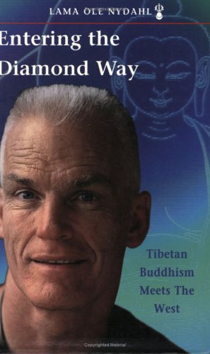 Entering the Diamond Way : Tibetan Buddhism Meets the West