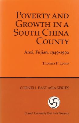 Poverty and Growth in a South China County : Anxi, Fujian, 1949-1992