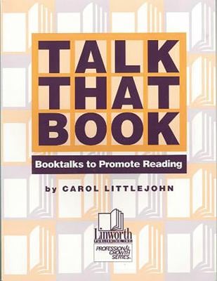 Talk That Book! : Booktalks to Promote Reading