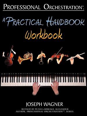 Professional Orchestration : A Practical Handbook - Workbook