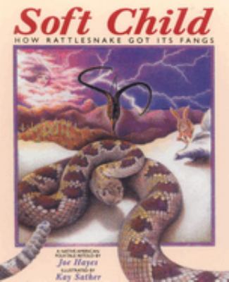 Soft Child : How Rattlesnake Got Its Fangs