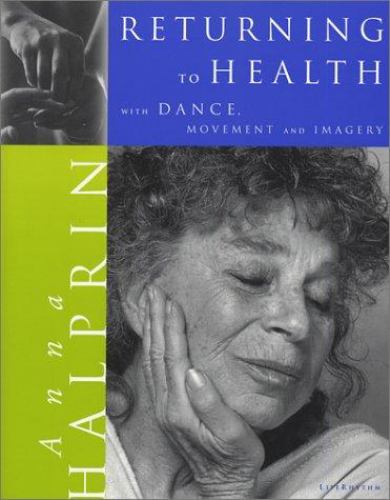 Returning to Health : With Dance, Movement and Imagery