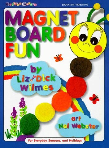 Magnet Board Fun : For Everyday, Seasons, and Holidays