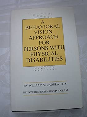 A Behavioral Vision Approach for Persons with Physical Disabilities