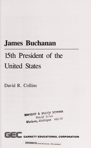 James Buchanan : Fifteenth President of the United States