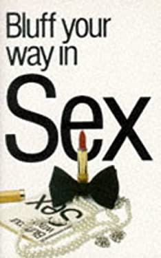 The Bluffer's Guide to Sex