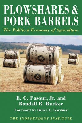 Plowshares and Pork Barrels : The Political Economy of Agriculture