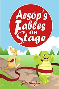 Aesop's Fables on Stage : A Collection of Plays for Children