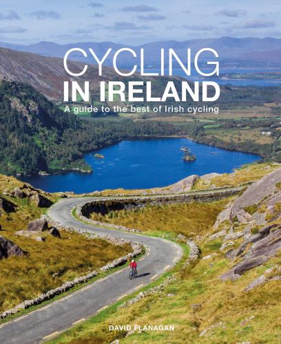 Cycling in Ireland : A Guide to the Best of Irish Cycling