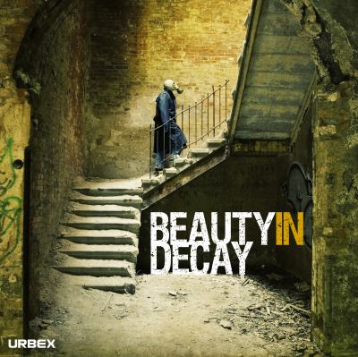 Beauty in Decay. Urbex