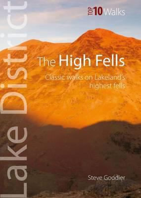 High Fells - Top 10 Walks Series, Lake District : Classic Walks on High Fells of the Lake District