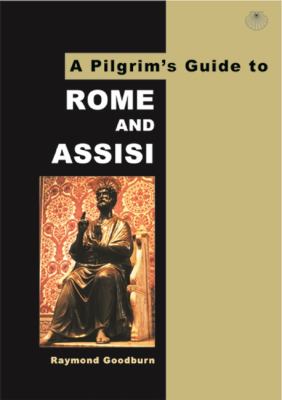 Rome and Assisi : With Other Italian Shrines