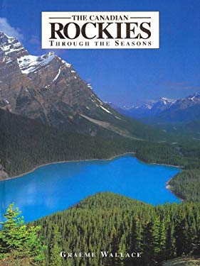 Canadian Rockies : Through the Seasons