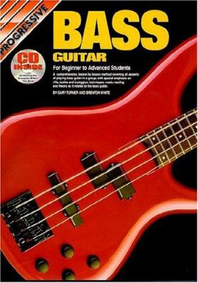 Bass Guitar : For Beginner to Advanced Students