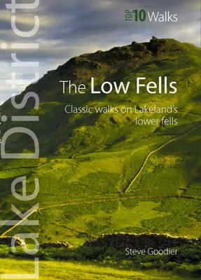 Low Fells - Top 10 Walks Series, Lake District : Classic Walks on the Lower Fells of the Lake District