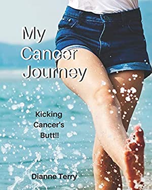My Cancer Journey : Kicking Cancer's Butt!!