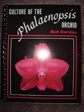 Culture of the Phalaenopsis Orchid