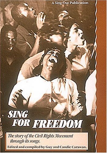Sing for Freedom : The Story of the Civil Rights Movement Through Its Songs