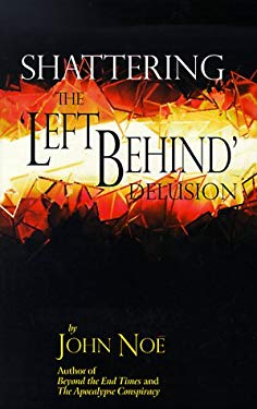 Shattering the Left Behind Delusion