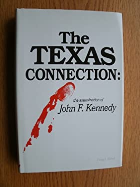 The Texas Connection : The Assassination of John F. Kennedy