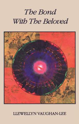 The Bond with the Beloved : The Inner Relationship of the Lover and the Beloved