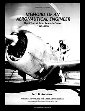 Memoirs of an Aeronautical Engineer : Flight Testing at Ames Research Center 1940-1970