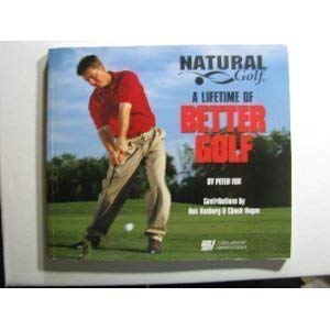 Natural Golf : A Lifetime of Better Golf